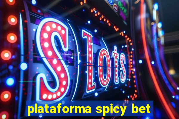 plataforma spicy bet